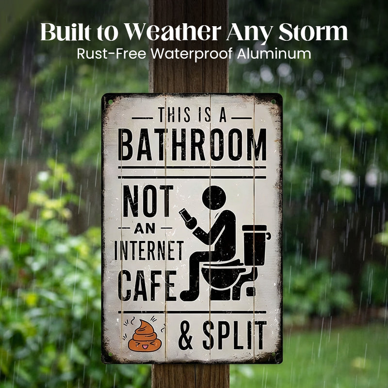 Vintage Tin Sign, This Is a Bathroom Not an Internet Cafe & Split Sign, Wall Art Decor for Home Farmhouse Washroom Bathroom Toilet, Vintage Metal Sign