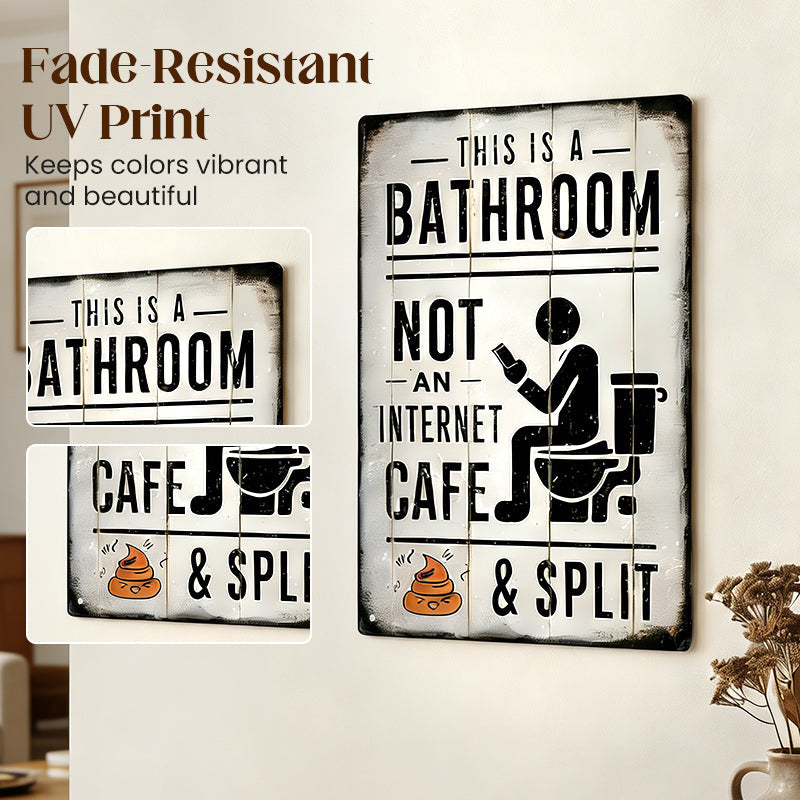 Vintage Tin Sign, This Is a Bathroom Not an Internet Cafe & Split Sign, Wall Art Decor for Home Farmhouse Washroom Bathroom Toilet, Vintage Metal Sign